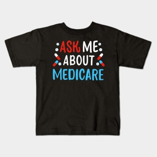 Ask Me About Medicare Kids T-Shirt